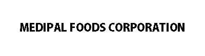 MEDIPAL FOODS CORPORATION